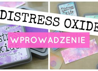 Distress Oxide – wprowadzenie